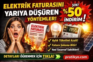 Elektrik Faturasını Yarıya Düşüren Yöntemler