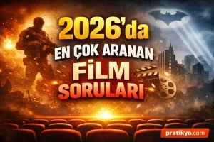 2026’da En Çok Aranan Film Soruları (Cevaplı Rehber + Trend Filmler)