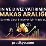 Altın ve Döviz Yatırımında Makas Aralığı: Zarar Etmeden Al-Sat Rehberi 2026