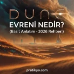 Dune Evreni Nedir? (Basit Anlatım – 2026 Rehberi)
