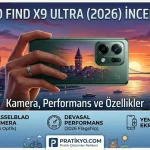 Oppo Find X9 Ultra (2026) İnceleme | Kamera, Performans ve Özellikler