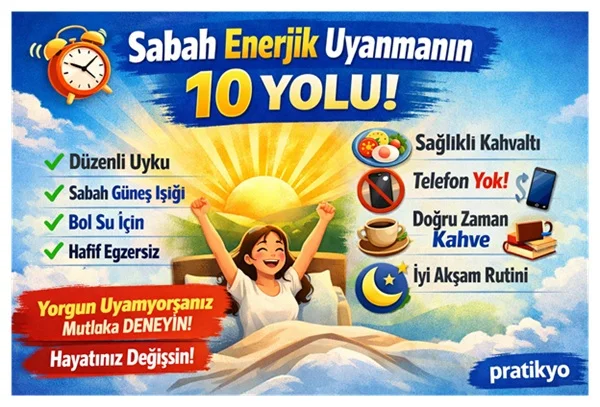 Sabah Enerjik Uyanmanın 10 Yolu (2026) – Yorgun Uyanıyorsanız Mutlaka Okuyun!