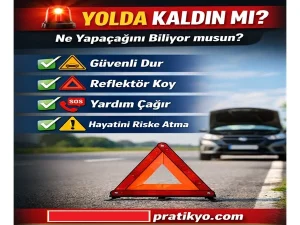 Yolda Araba Bozulursa Ne Yapılır? (2026 Güncel Güvenli Rehber)