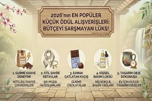 2026’nın En Popüler Küçük Ödül Alışverişleri: Bütçeyi Sarsmayan Lüks!