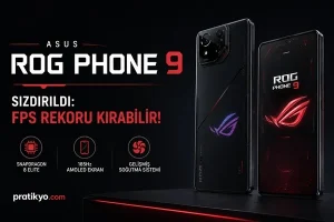 ASUS ROG Phone 9 Sızdırıldı! 185Hz Ekran ve FPS Rekoru Geliyor (2026)