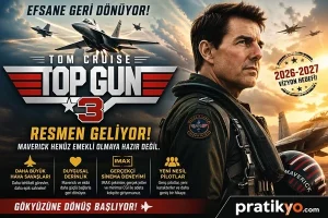 Top Gun 3 Resmen Geliyor! Tom Cruise ile Yeni Film Tüm Detaylar