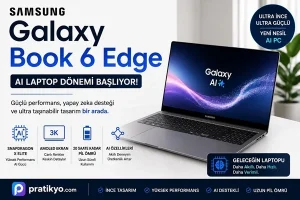 Samsung Galaxy Book 6 Edge Özellikleri: AI Laptop Dönemi Başladı!